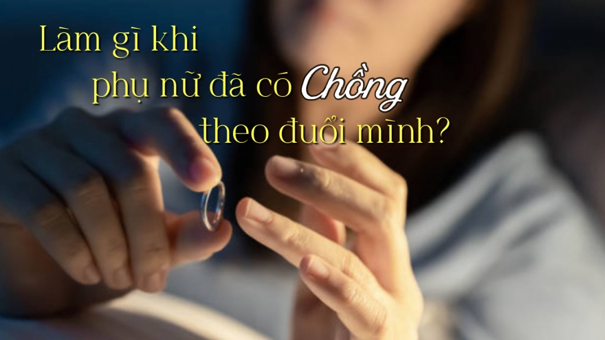 Làm gì khi phụ nữ đã có chồng theo đuổi mình?